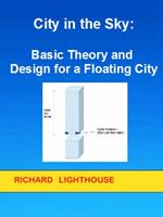 City in the Sky: Basic Theory and Design for a Floating City