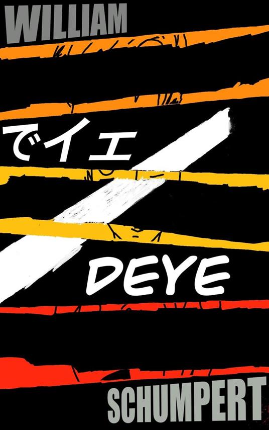 D.E.Y.E. - William Schumpert - ebook