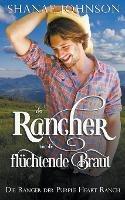 Der Rancher und die fluchtende Braut - Shanae Johnson,Thomas Roth-Berghofer - cover