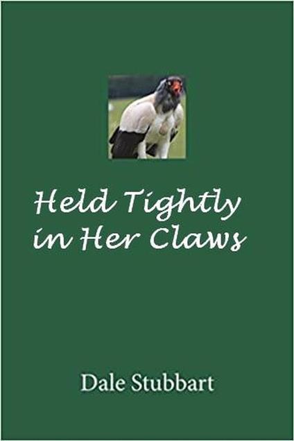 Held Tightly in Her Claws - Dale Stubbart - ebook