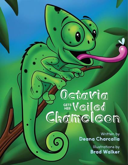 Octavia Gets Her Veiled Chameleon - Deana Charcalla - ebook