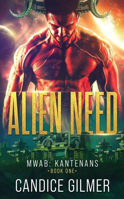 Alien Need: A Kantenan Alien Romance