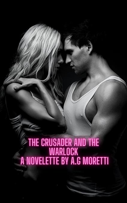 The Crusader and the Warlock, a Novelette
