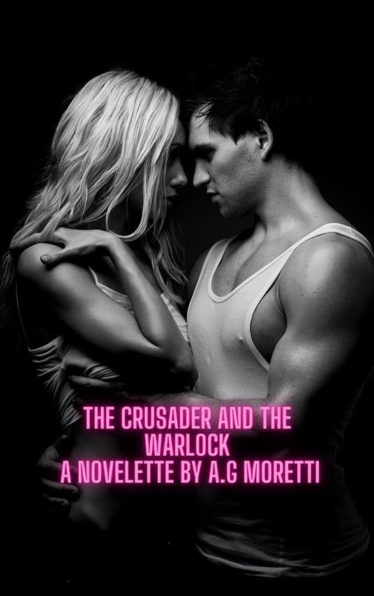 The Crusader and the Warlock, a Novelette