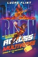 Across the Multiverse: An Epic Superhero Multiverse Adventure - Lucas Flint - cover