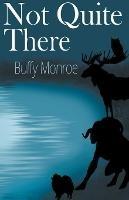Not Quite There - Buffy Monroe - cover