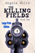 The Killing Fields Large Print Edition