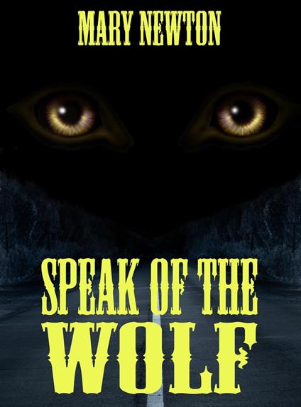 Speak of the Wolf - Mary Newton - ebook