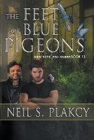 The Feet of Blue Pigeons - Neil S Plakcy - cover