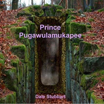 Prince Pugawulamukapee - Dale Stubbart - ebook