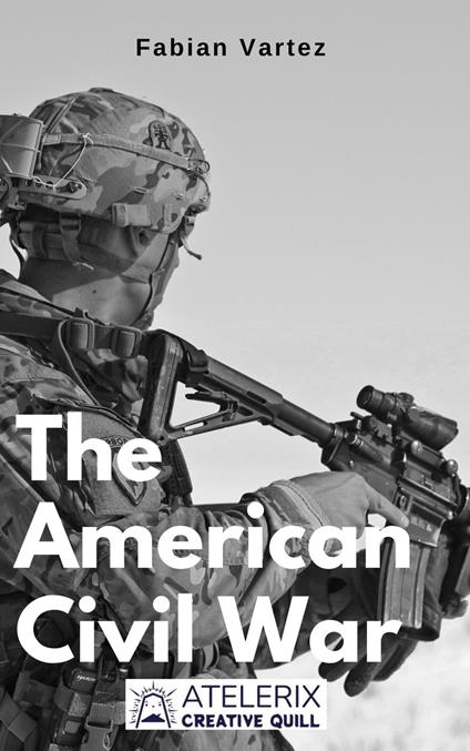 The American Civil War