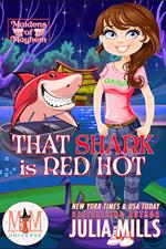 That Shark is Red Hot: Magic and Mayhem Universe