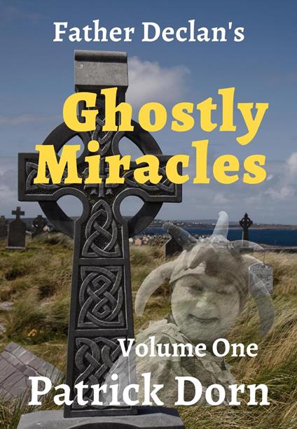 Father Declan's Ghostly Miracles