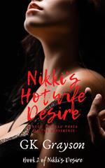 Nikki’s Hotwife Desire: A Good Cuckold Makes All the Difference