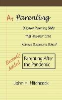 A+ Parenting - John Hitchcock - cover