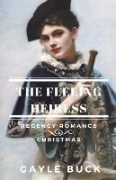 The Fleeing Heiress - Gayle Buck - cover