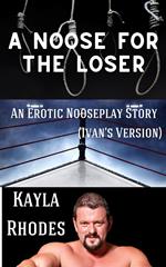 A Noose for the Loser: An Erotic Nooseplay Story