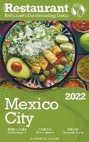 Libro in inglese 2022 Mexico City - The Restaurant Enthusiast's Discriminating Guide  - Andrew Delaplaine