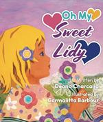 Oh My Sweet Lidy!