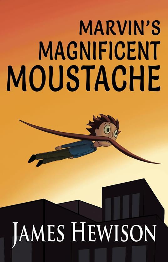 Marvin's Magnificent Moustache - James Hewison - ebook