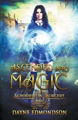 Ascended into Magic - Dayne Edmondson - cover