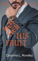 Not Her His Fault - Deanna L Rowley - cover