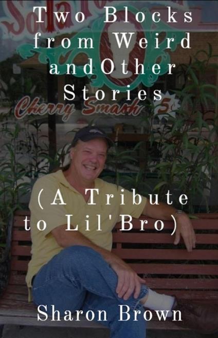 Two Blocks from Weird and Other Stories