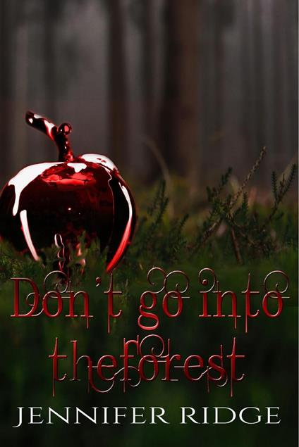 Don't Go Into the Forest - Jennifer Ridge - ebook