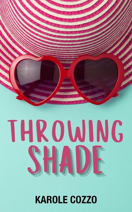 Throwing Shade - Karole Cozzo - ebook