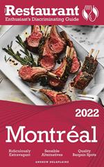 2022 Montreal - The Restaurant Enthusiast’s Discriminating Guide