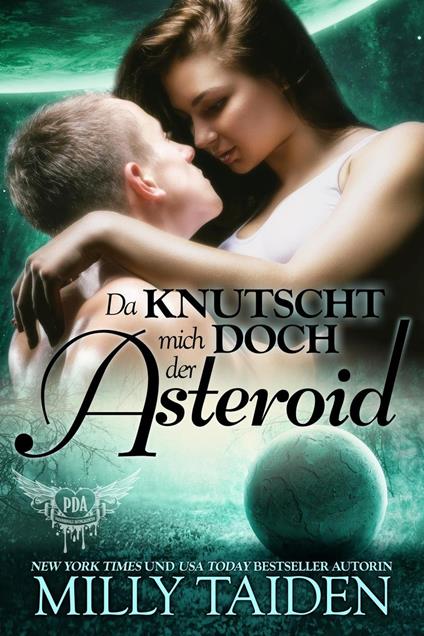 Da Knutscht Mich Doch Der Asteroid
