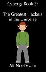 The Greatest Hackers in the Universe