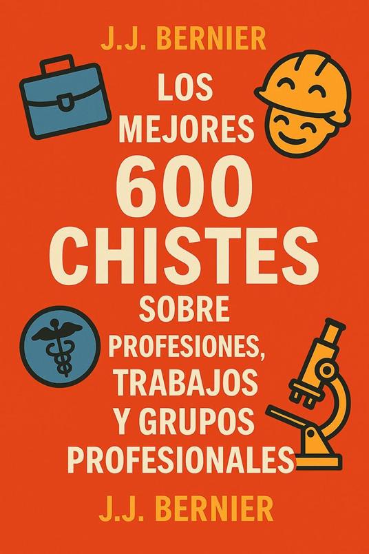 Los mejores 600 chistes sobre profesiones, trabajos y grupos profesionales