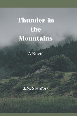 Thunder in the Mountains - J M Stenfors - cover