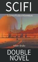 Libro in inglese SCIFI Double Novel: Science Fiction Adventure  - Adam Drake