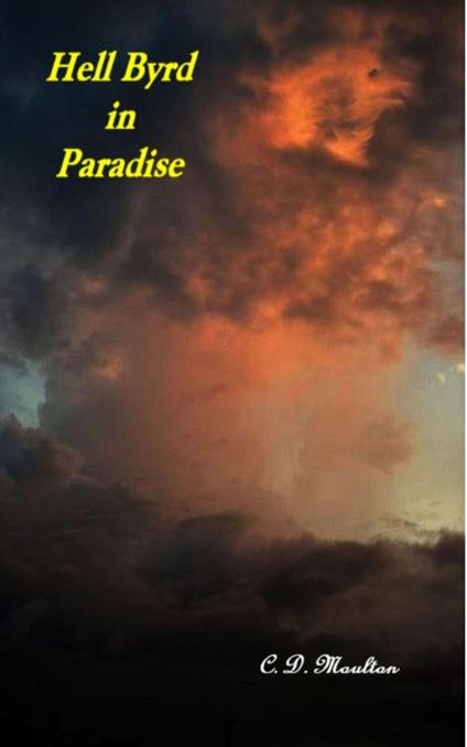 Hell Byrd in Paradise