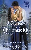 A Gypsy's Christmas Kiss - Dawn Brower - cover