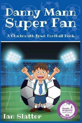 Danny Mann Super Fan - Ian Slatter - cover
