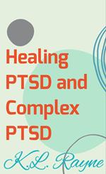 Healing PTSD and Complex PTSD
