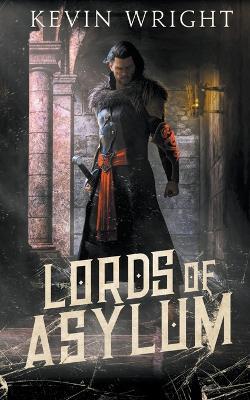 Lords of Asylum - Kevin Wright - cover