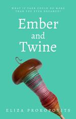 Ember and Twine