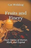 Fruits and Finery - Cat Webling - cover