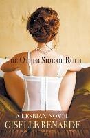 The Other Side of Ruth: A Lesbian Novel - Giselle Renarde - cover