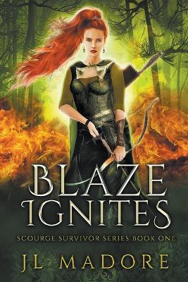 Blaze Ignites - Jl Madore - cover