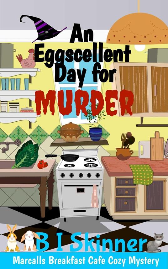 An Eggscellent Day for Murder - B I Skinner - ebook