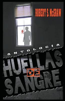 Huellas de sangre - Robert S McGraw - cover