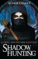 Shadow Hunting: LitRPG Adventure Fantasy