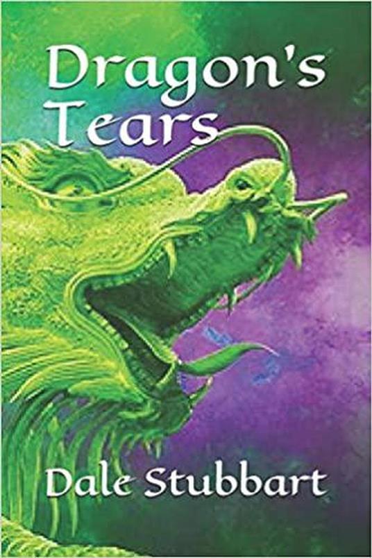 Dragon's Tears - Dale Stubbart - ebook