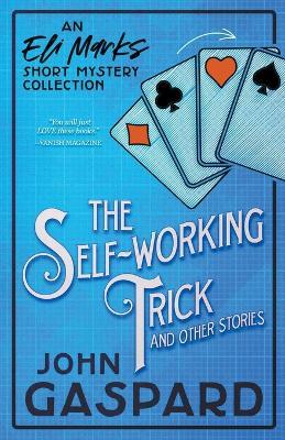 The Self-Working Trick (And Other Stories) - John Gaspard - cover