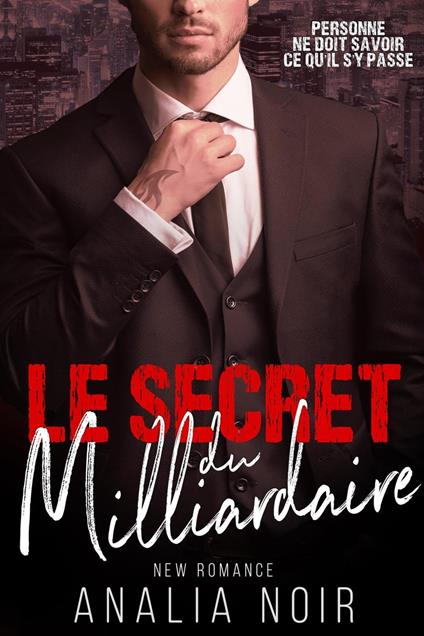 Le Secret Du Milliardaire - L'INTEGRALE